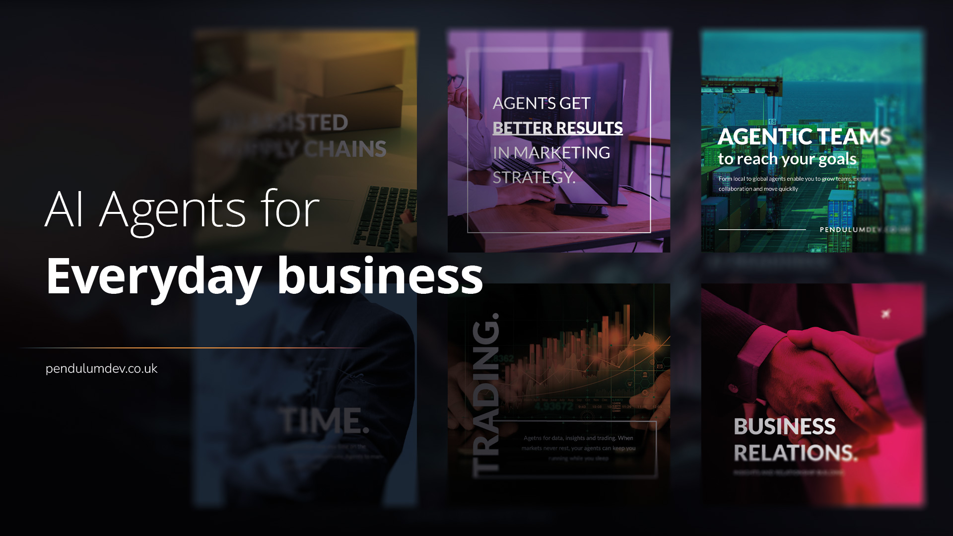 Agents for everyday business